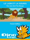 Imagen de portada para LE LION ET LA SOURIS / The Lion and the Mouse